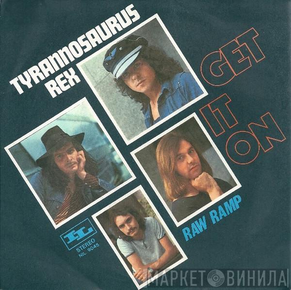  Tyrannosaurus Rex  - Get It On
