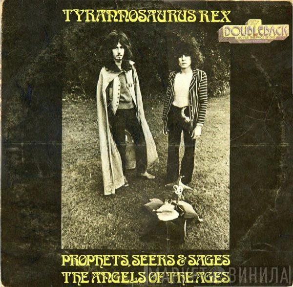 Tyrannosaurus Rex - Prophets, Seers & Sages, The Angels Of The Ages / My People Were Fair And Had Sky In Their Hair... But Now They're Content To Wear Stars On Their Brows