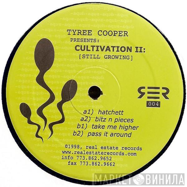 Tyree Cooper - Cultivation II: [Still Growing]