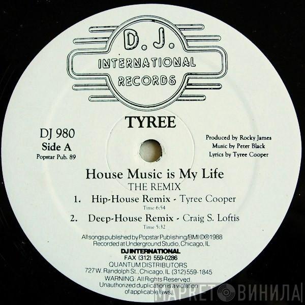 Tyree Cooper - House Music Is My Life (The Remix)