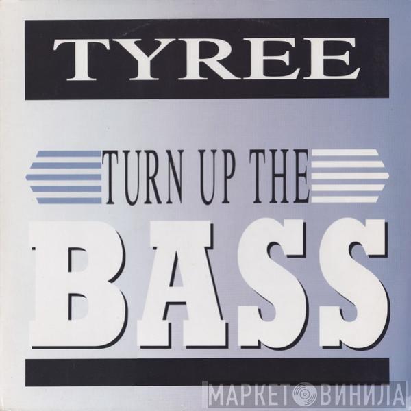  Tyree Cooper  - Turn Up The Bass