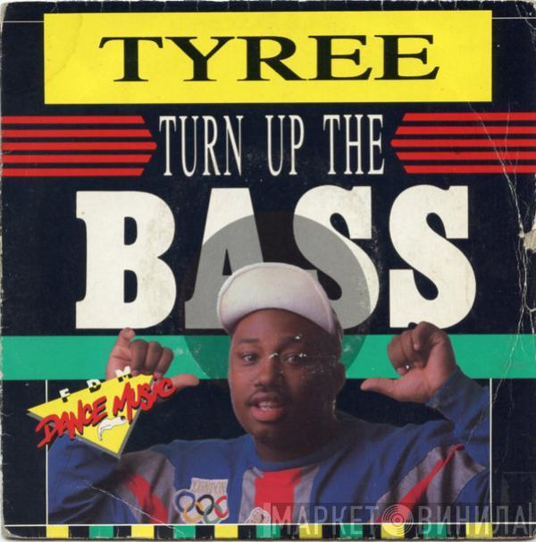  Tyree Cooper  - Turn Up The Bass