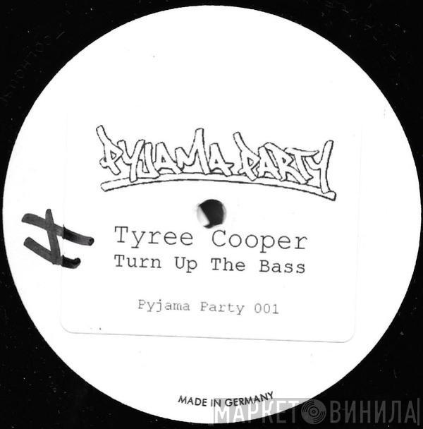  Tyree Cooper  - Turn Up The Bass