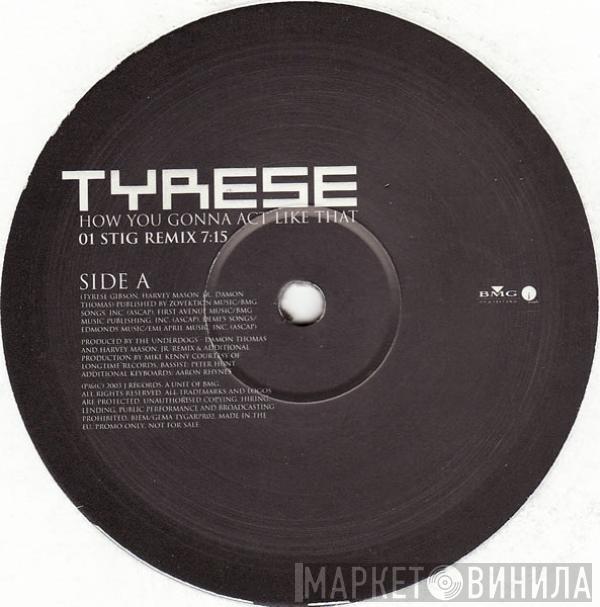 Tyrese - How You Gonna Act Like That
