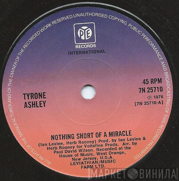 Tyrone Ashley - Nothing Short Of A Miracle