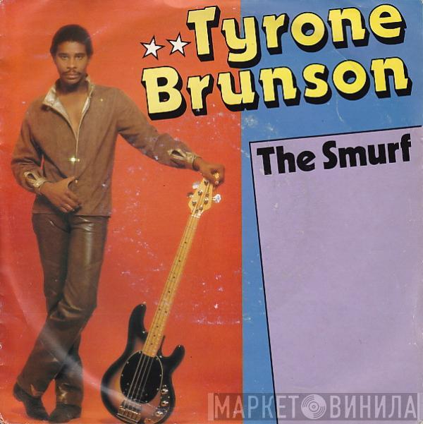  Tyrone Brunson  - The Smurf