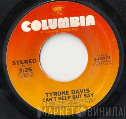  Tyrone Davis  - Can't Help But Say / Bunky