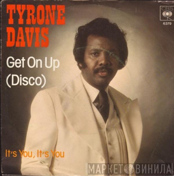  Tyrone Davis  - Get On Up (Disco) / It's You, It's You