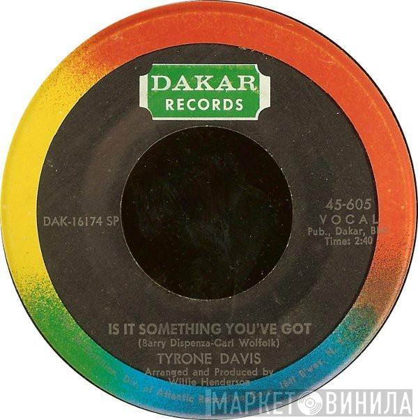  Tyrone Davis  - Is It Something You've Got / Undying Love