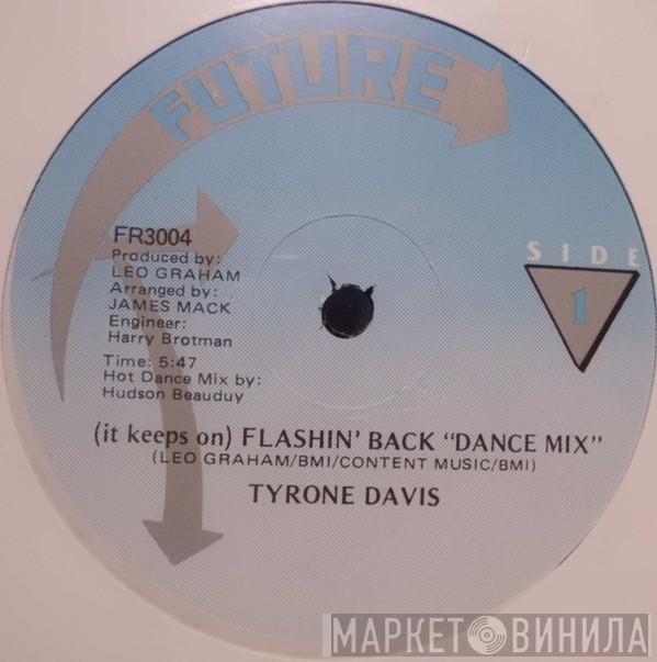 Tyrone Davis - (It Keeps On) Flashin' Back