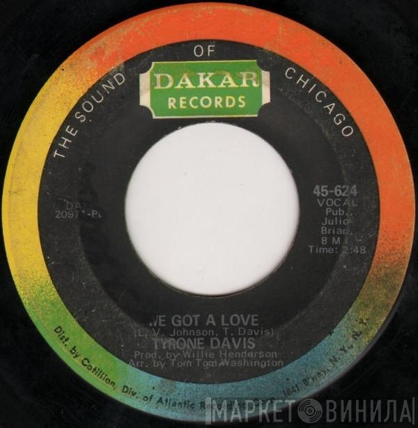  Tyrone Davis  - One-Way Ticket / We Got A Love