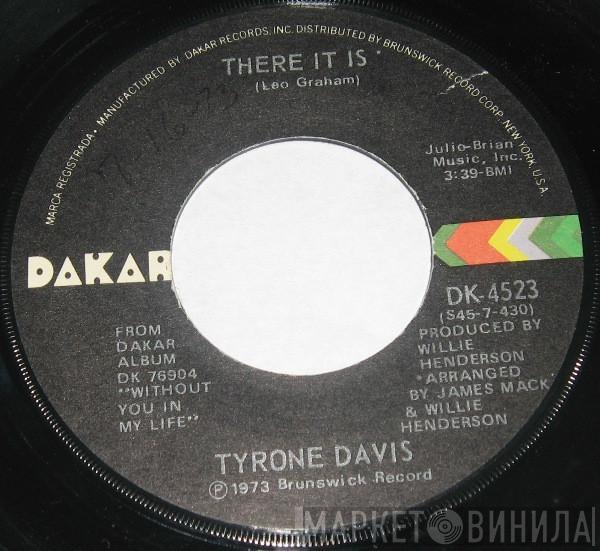  Tyrone Davis  - There It Is / You Wouldn't Believe