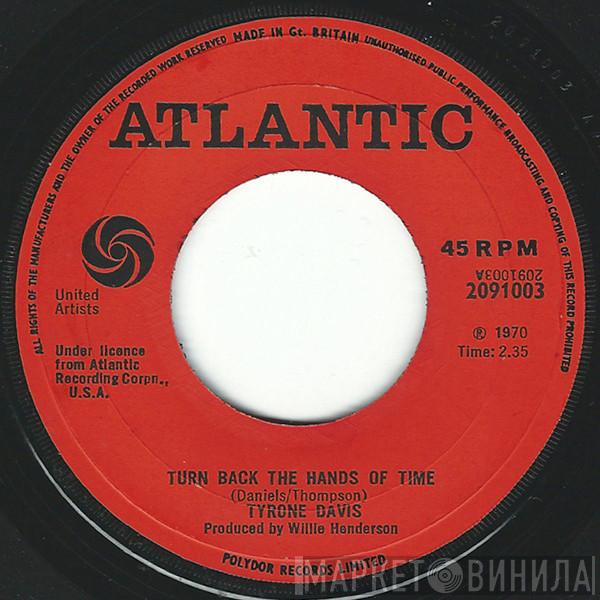  Tyrone Davis  - Turn Back The Hands Of Time / I Keep Coming Back