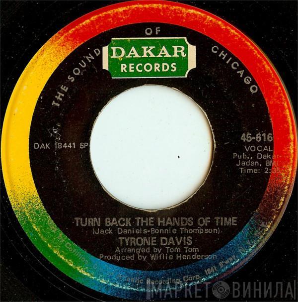  Tyrone Davis  - Turn Back The Hands Of Time / I Keep Coming Back