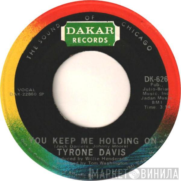  Tyrone Davis  - You Keep Me Holding On / We Got A Love No One Can Deny