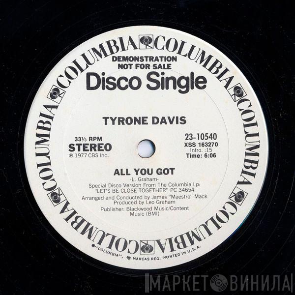 Tyrone Davis - All You Got