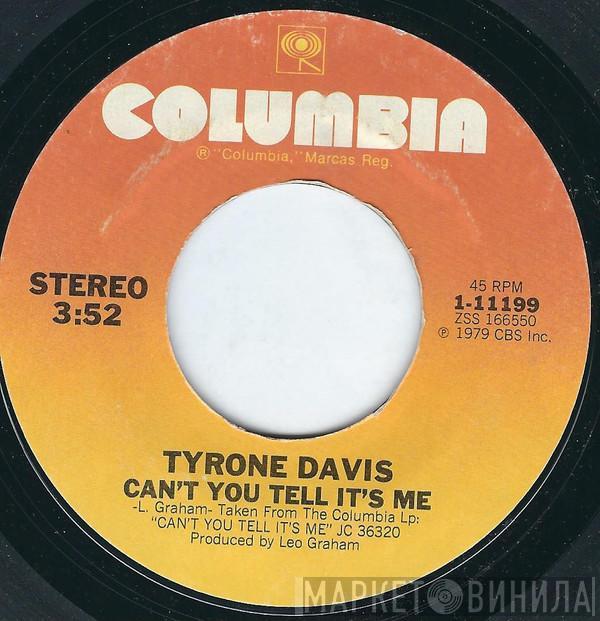  Tyrone Davis  - Can't You Tell It's Me