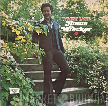 Tyrone Davis  - Home Wrecker