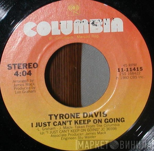  Tyrone Davis  - I Just Can't Keep On Going