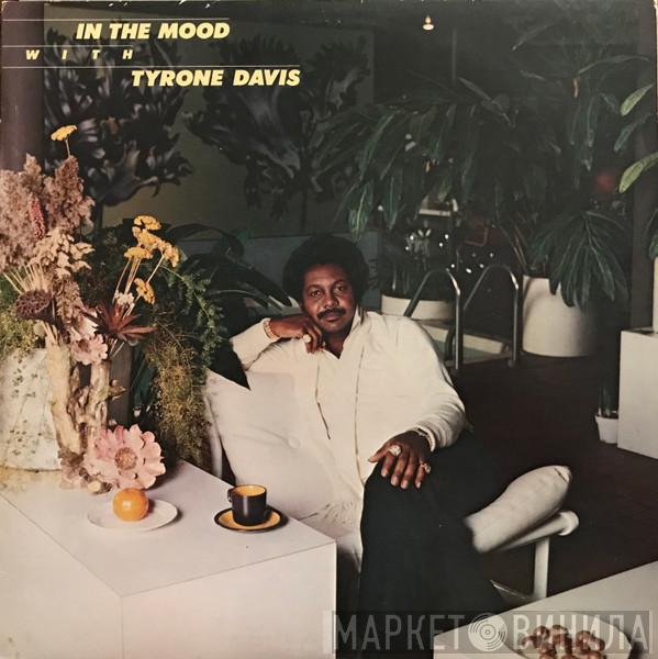  Tyrone Davis  - In The Mood With Tyrone Davis