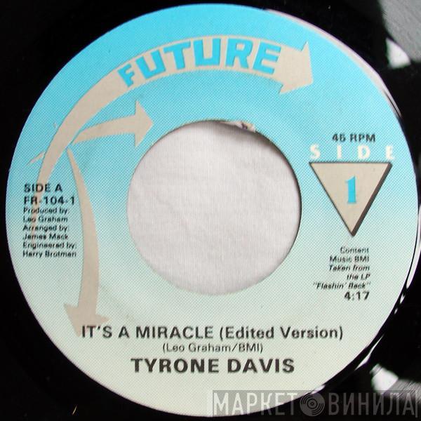 Tyrone Davis - It's A Miracle (Edited Version) / Wrong Doers