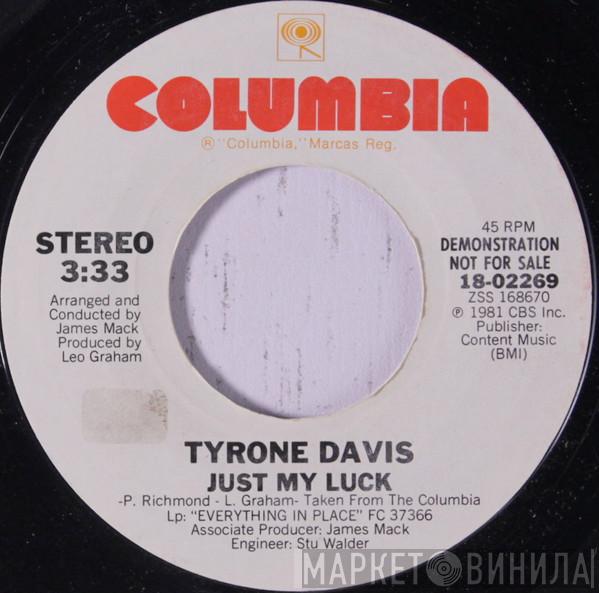  Tyrone Davis  - Just My Luck