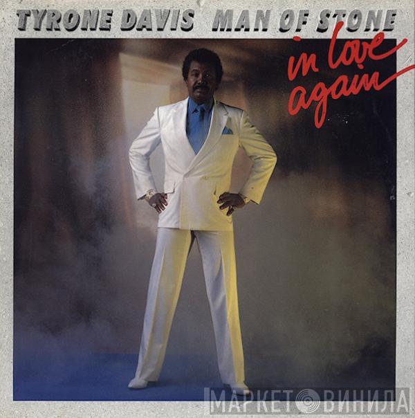  Tyrone Davis  - Man Of Stone (In Love Again)