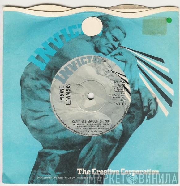 Tyrone Edwards - Can't Get Enough Of You
