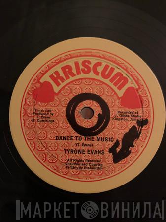 Tyrone Evans - Dance To The Music