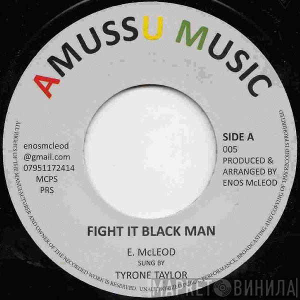 Tyrone Taylor - Fight It Black Man