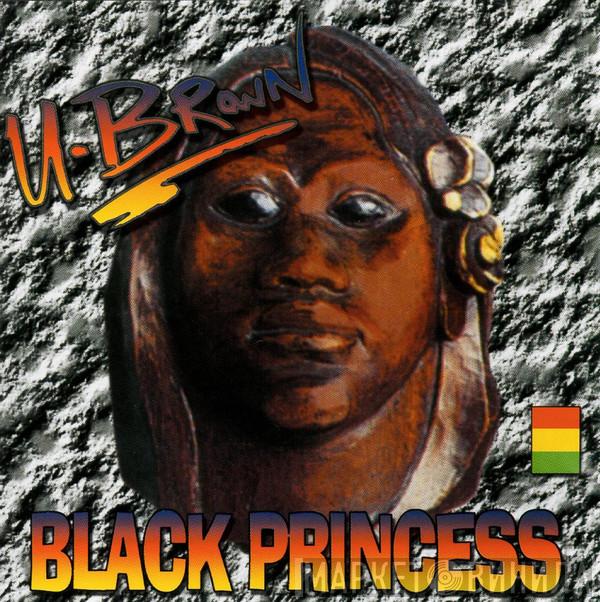 U Brown - Black Princess