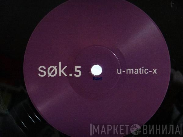 U-Matic-X - Ventil