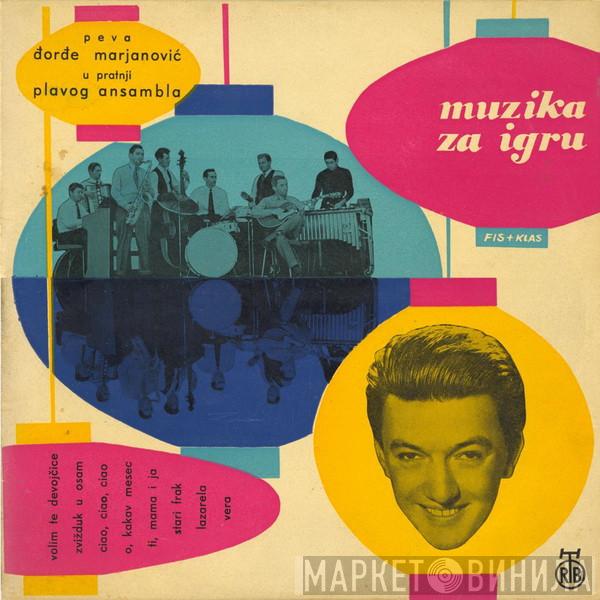 U Pratnji Đorđe Marjanović  Plavi Ansambl  - Muzika Za Igru