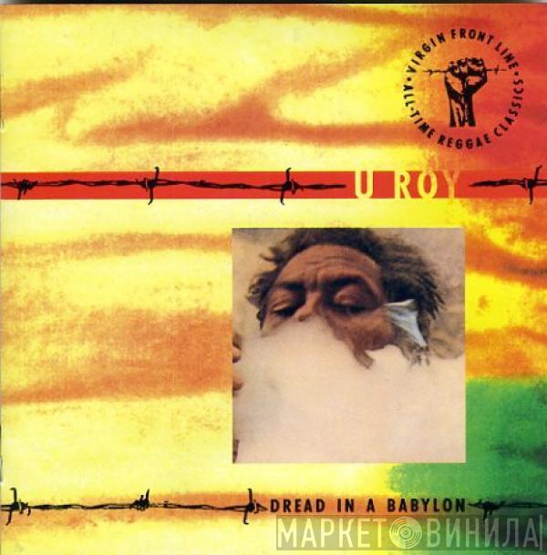  U-Roy  - Dread In A Babylon
