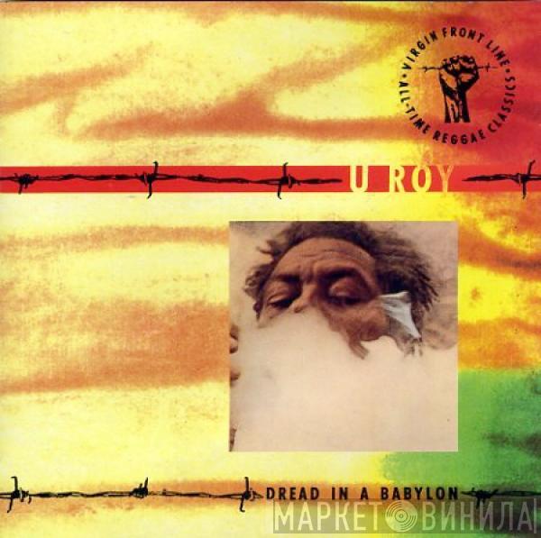  U-Roy  - Dread In A Babylon