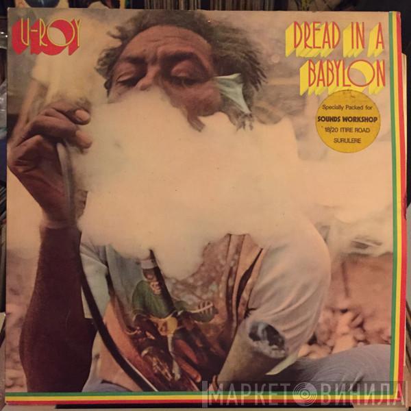  U-Roy  - Dread In A Babylon