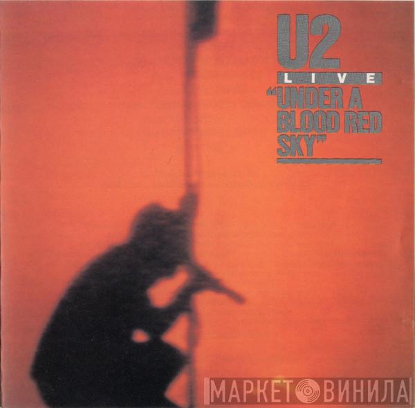  U2  - Live / Under A Blood Red Sky