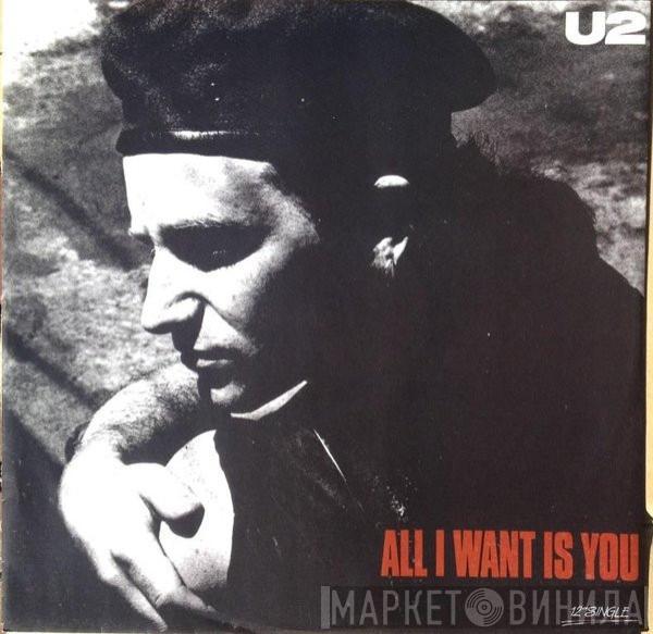 U2  - All I Want Is You