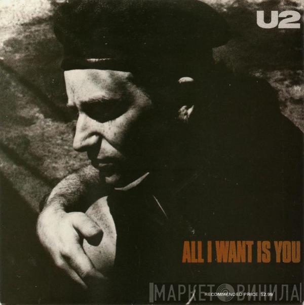  U2  - All I Want Is You