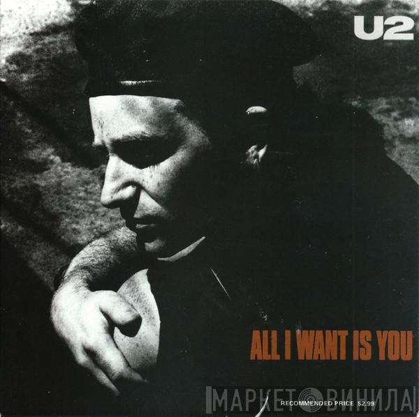  U2  - All I Want Is You