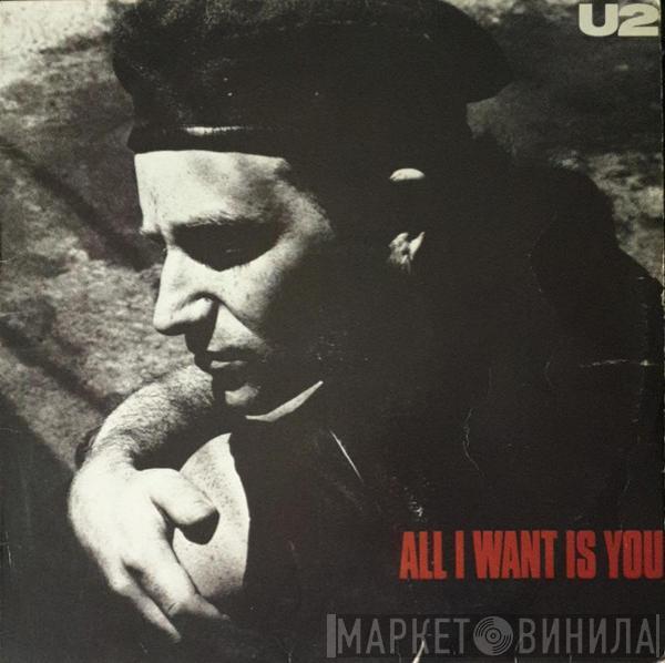  U2  - All I Want Is You
