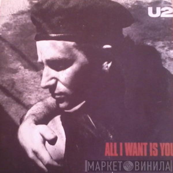  U2  - All I Want Is You