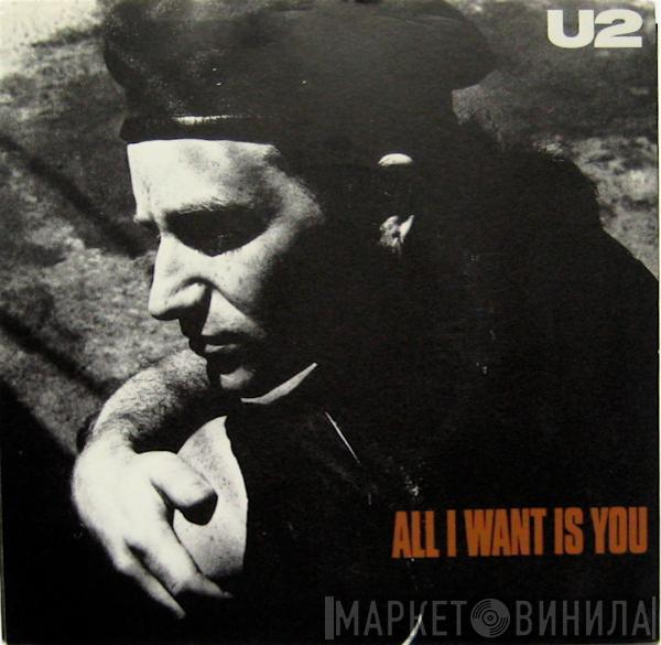 U2 - All I Want Is You