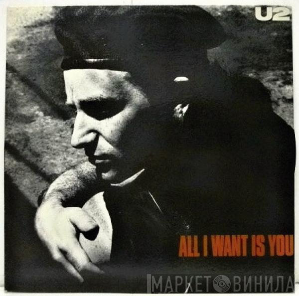  U2  - All I Want Is You