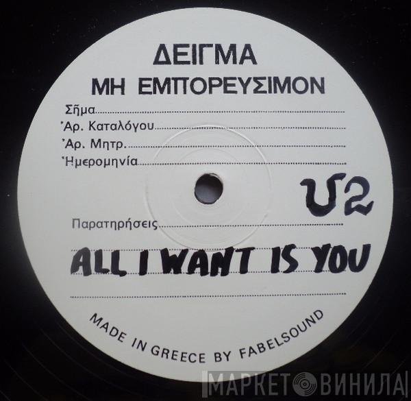  U2  - All I Want Is You