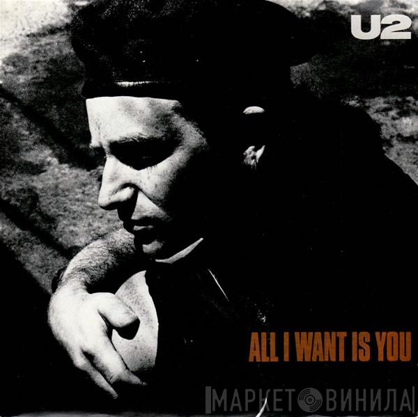  U2  - All I Want Is You