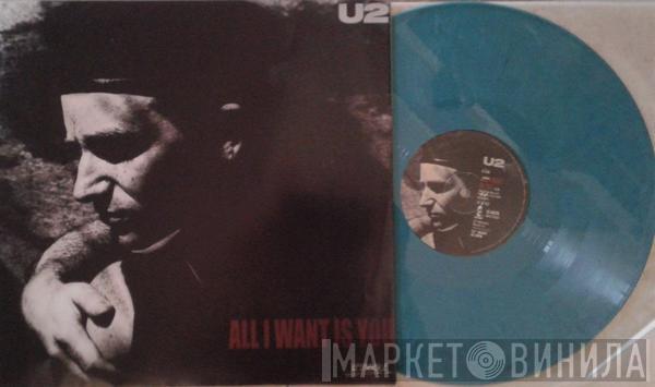  U2  - All I Want Is You