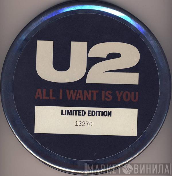  U2  - All I Want Is You