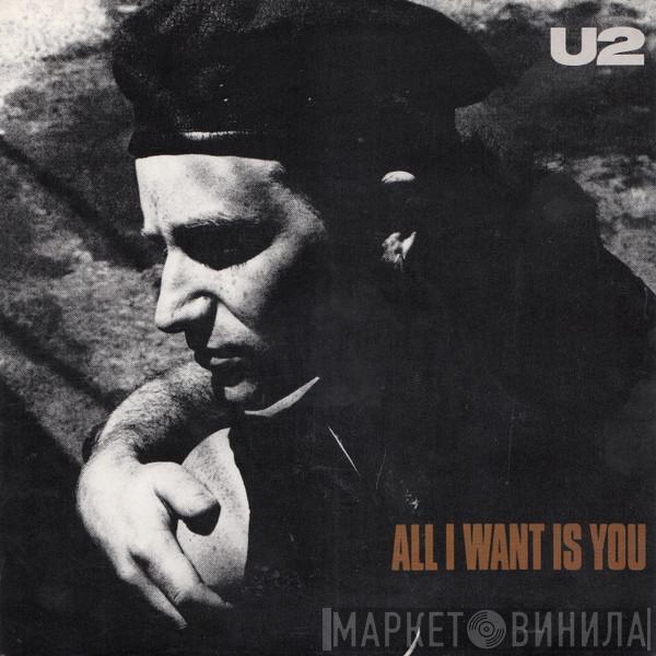  U2  - All I Want Is You