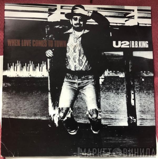 U2, B.B. King - When Love Comes To Town